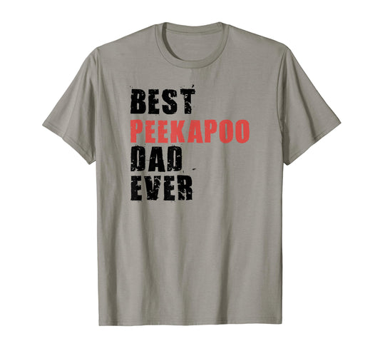 Best Peekapoo Dad Ever Adc083B T-Shirt - Streetwear Style for Adults - T-Shirt, Sweatshirt, Hoodie