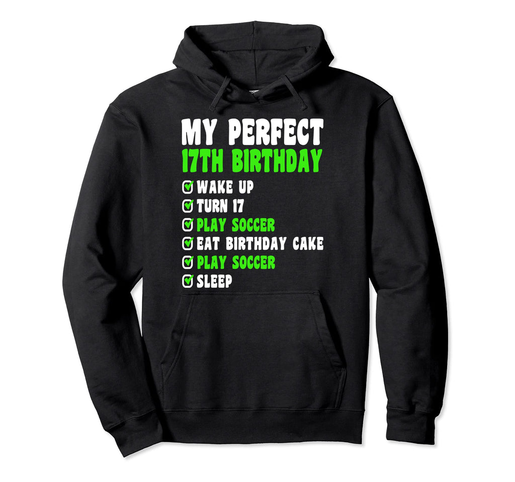 17 Year Old My 17Th Birthday Soccer 17Th Hoodie - Custom Art Print Unisex - T-Shirt, Sweatshirt, Hoodie