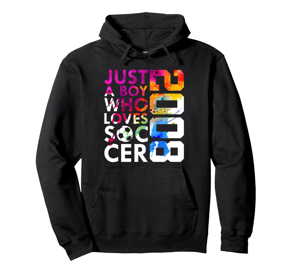 2008 Just Who Loves Soccer 18Th Birthday Hoodie - Aesthetic Graphic Unisex - T-Shirt, Sweatshirt, Hoodie