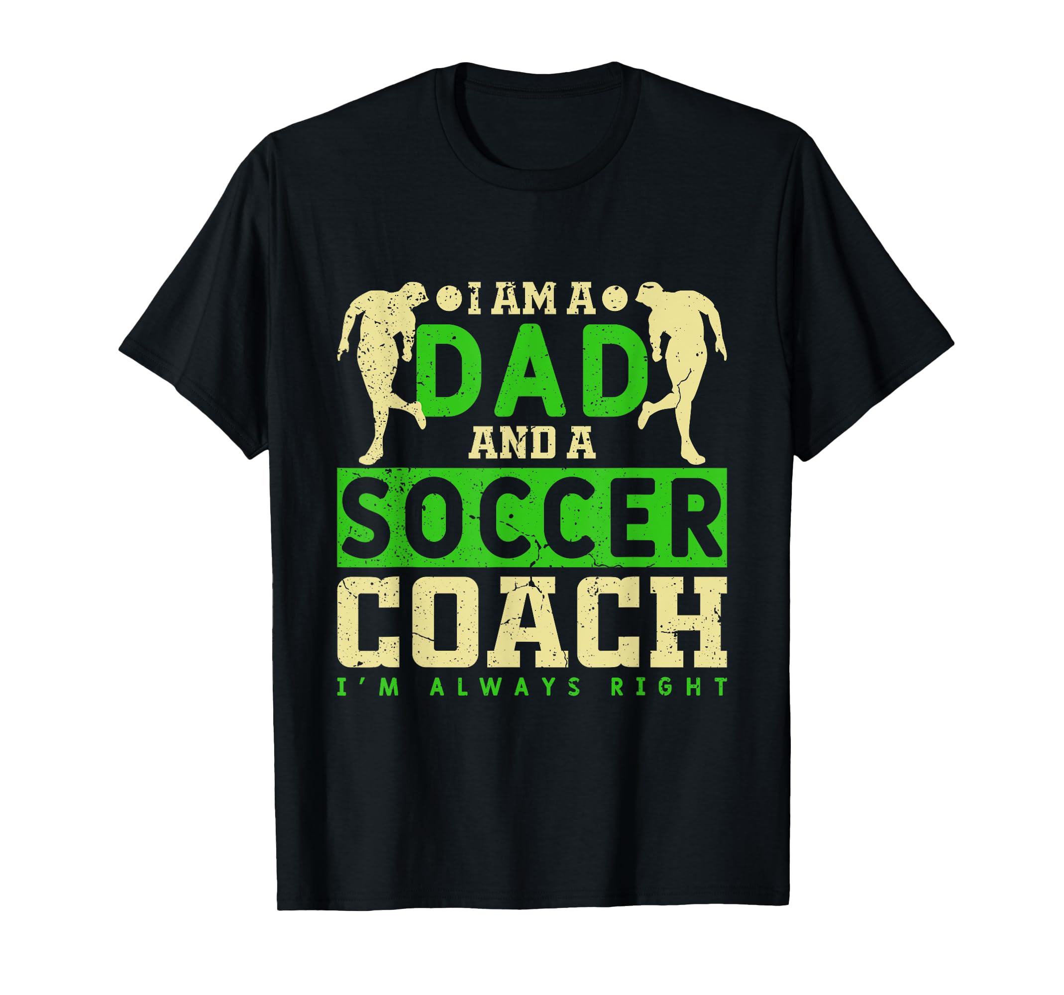 Funny Soccer Dad And Football Coach T-Shirt - Novelty Apparel Men Women - T-Shirt, Sweatshirt, Hoodie
