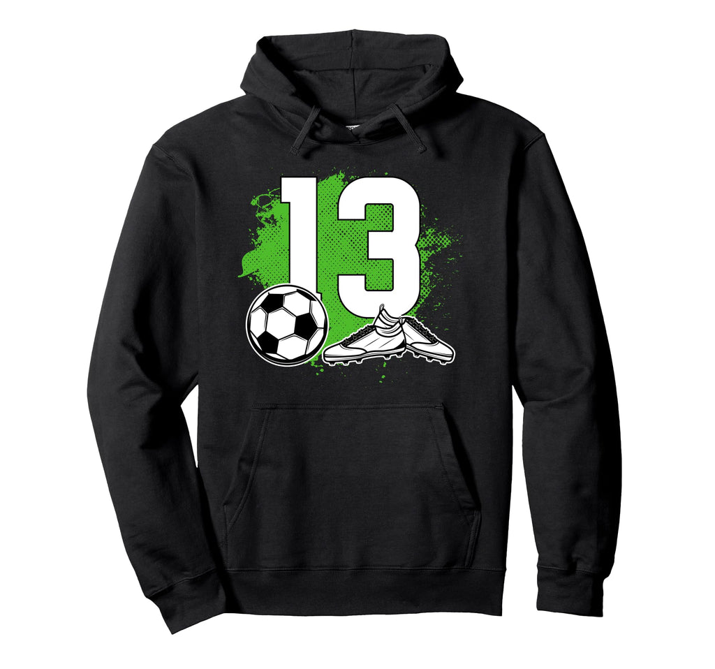 13Th Birthday Soccer Thirteen Year Old Hoodie - Trendy Graphic Men Women - T-Shirt, Sweatshirt, Hoodie
