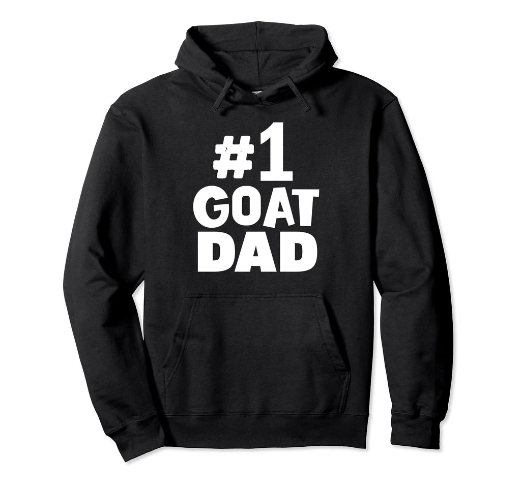 1 Goat Dad Goat Father Hoodie - Novelty Apparel Men Women - T-Shirt, Sweatshirt, Hoodie