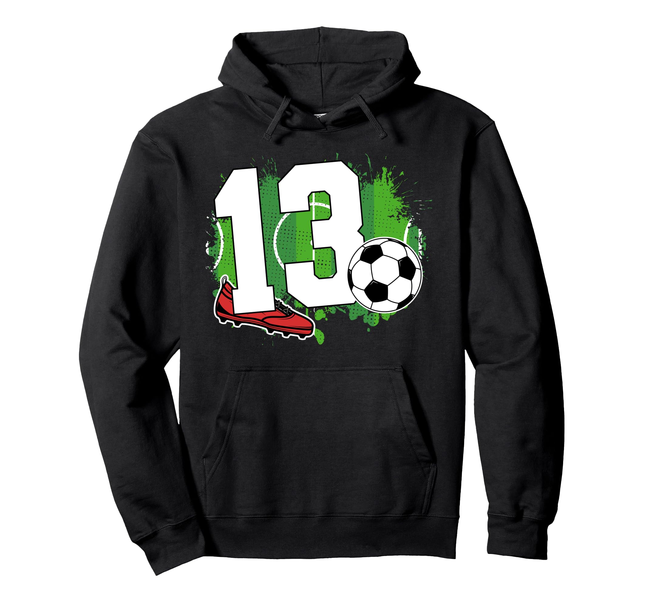 13Th Birthday Soccer Thirteen Year Hoodie - Streetwear Style for Adults - T-Shirt, Sweatshirt, Hoodie