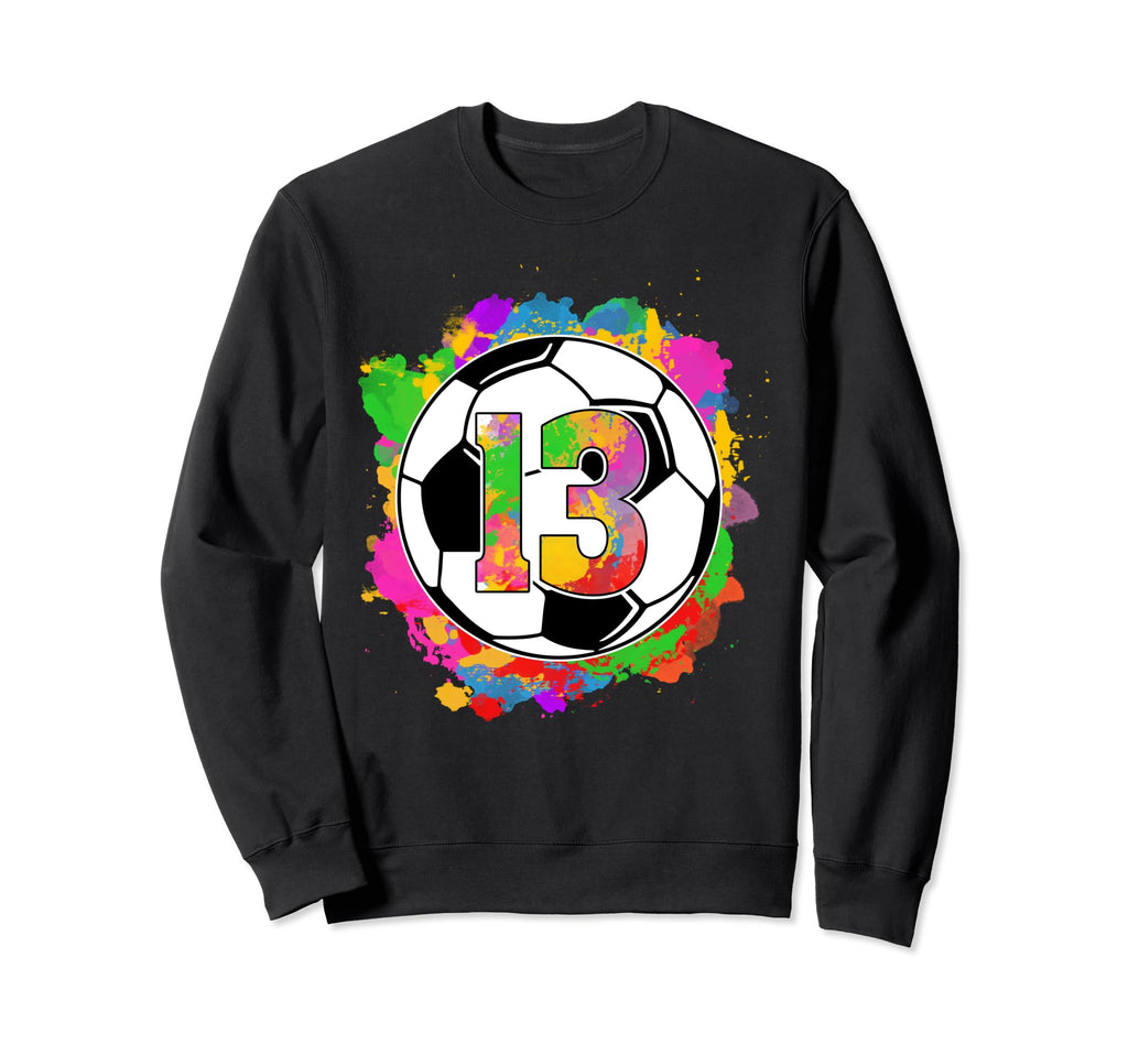 13Th Birthday Soccer Ball 13 Sweatshirt - Fun Novelty Design Men Women - T-Shirt, Sweatshirt, Hoodie