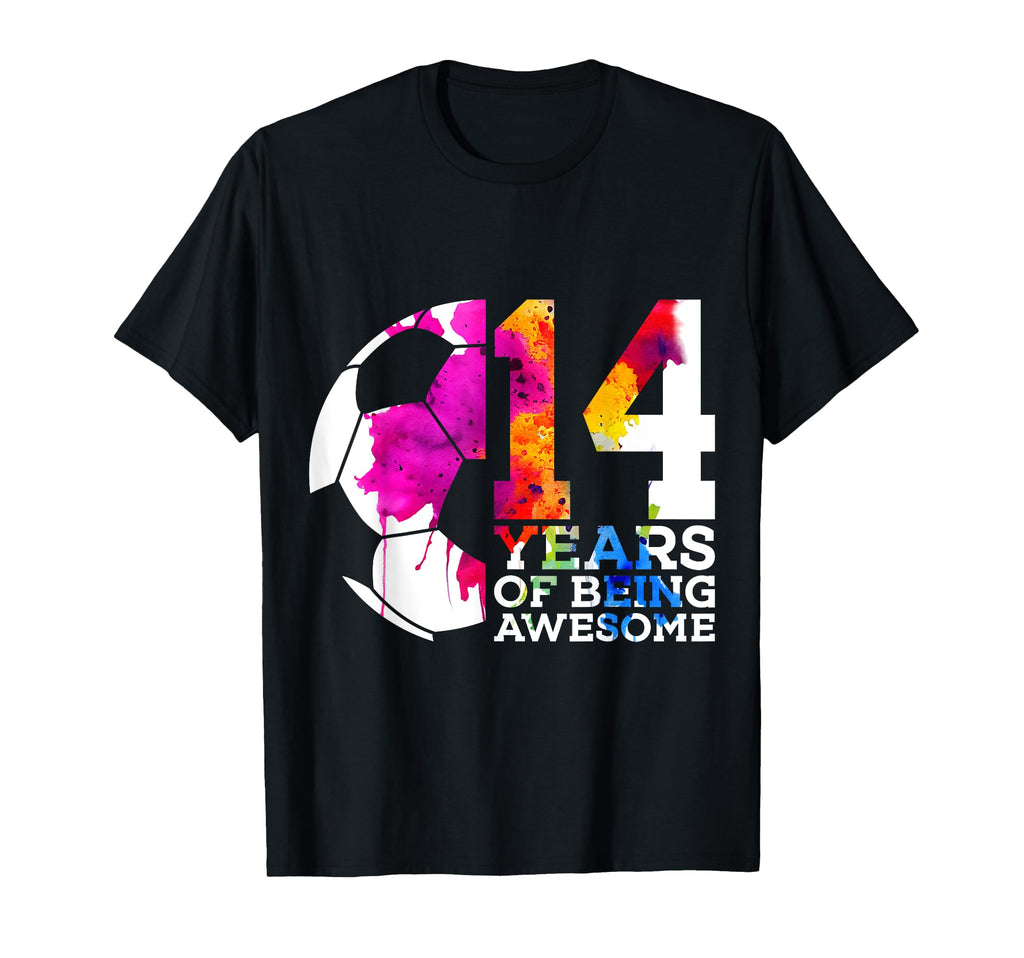 14 Years Being Awesome Soccer T-Shirt - Casual Everyday Wear Men Women - T-Shirt, Sweatshirt, Hoodie