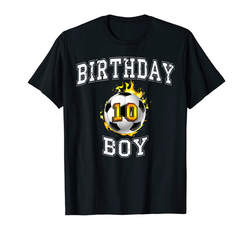 10Th Birthday Soccer 10 Years Old T-Shirt - Fun Novelty Design Men Women - T-Shirt, Sweatshirt, Hoodie