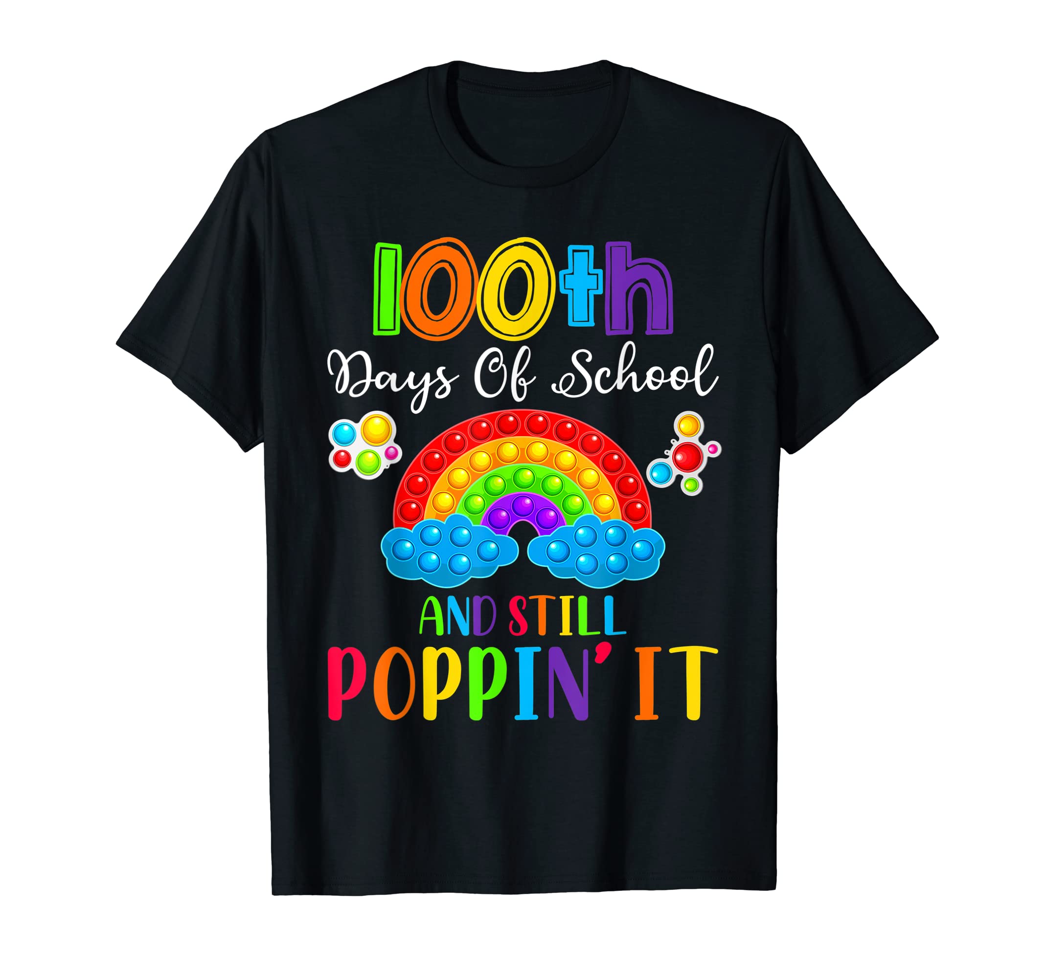 100 Days School And Still Poppinit T-Shirt - Fun Novelty Design Men Women - T-Shirt, Sweatshirt, Hoodie
