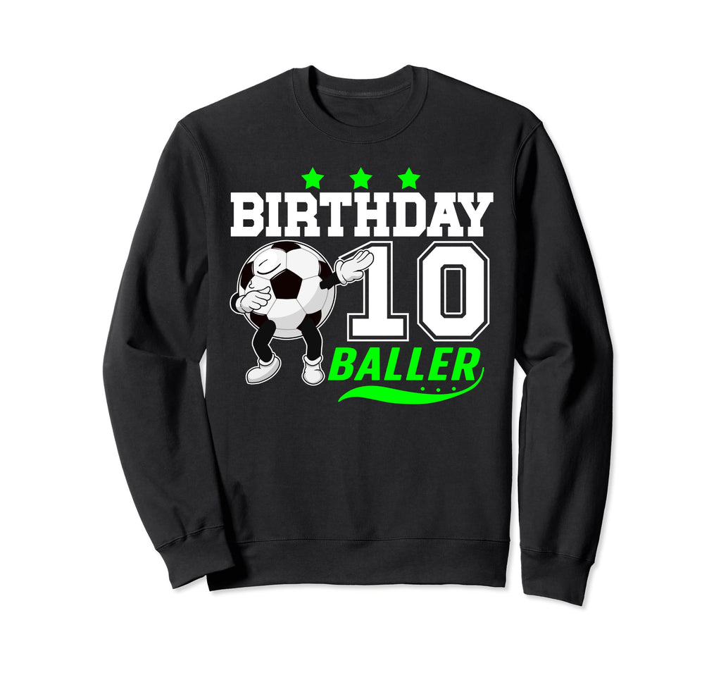 10Th Birthday Party Soccer Ten Sweatshirt - Casual Everyday Wear Men Women - T-Shirt, Sweatshirt, Hoodie