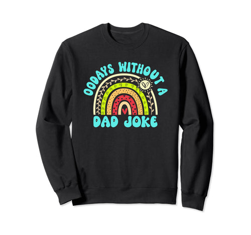 00 Days Without Dad Joke Sweatshirt - Casual Everyday Wear for Adults - T-Shirt, Sweatshirt, Hoodie