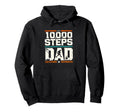 10000 Steps Dad Hiking Enthusiast Hoodie - Minimalist Print Men Women - T-Shirt, Sweatshirt, Hoodie