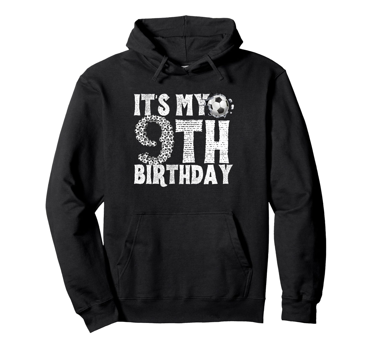 Its My 9Th Birthday Soccer Player Hoodie - Fun Novelty Design Men Women - T-Shirt, Sweatshirt, Hoodie