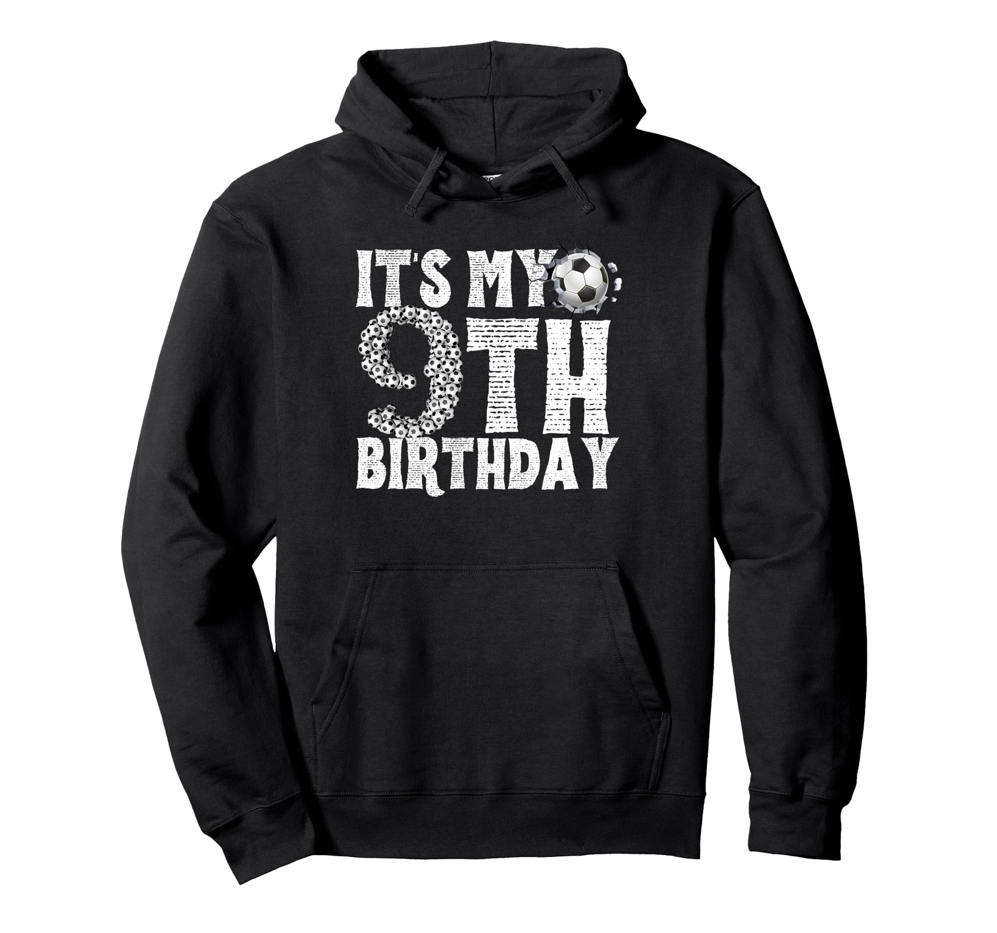 Its My 9Th Birthday Soccer Player Hoodie - Fun Novelty Design Men Women - T-Shirt, Sweatshirt, Hoodie