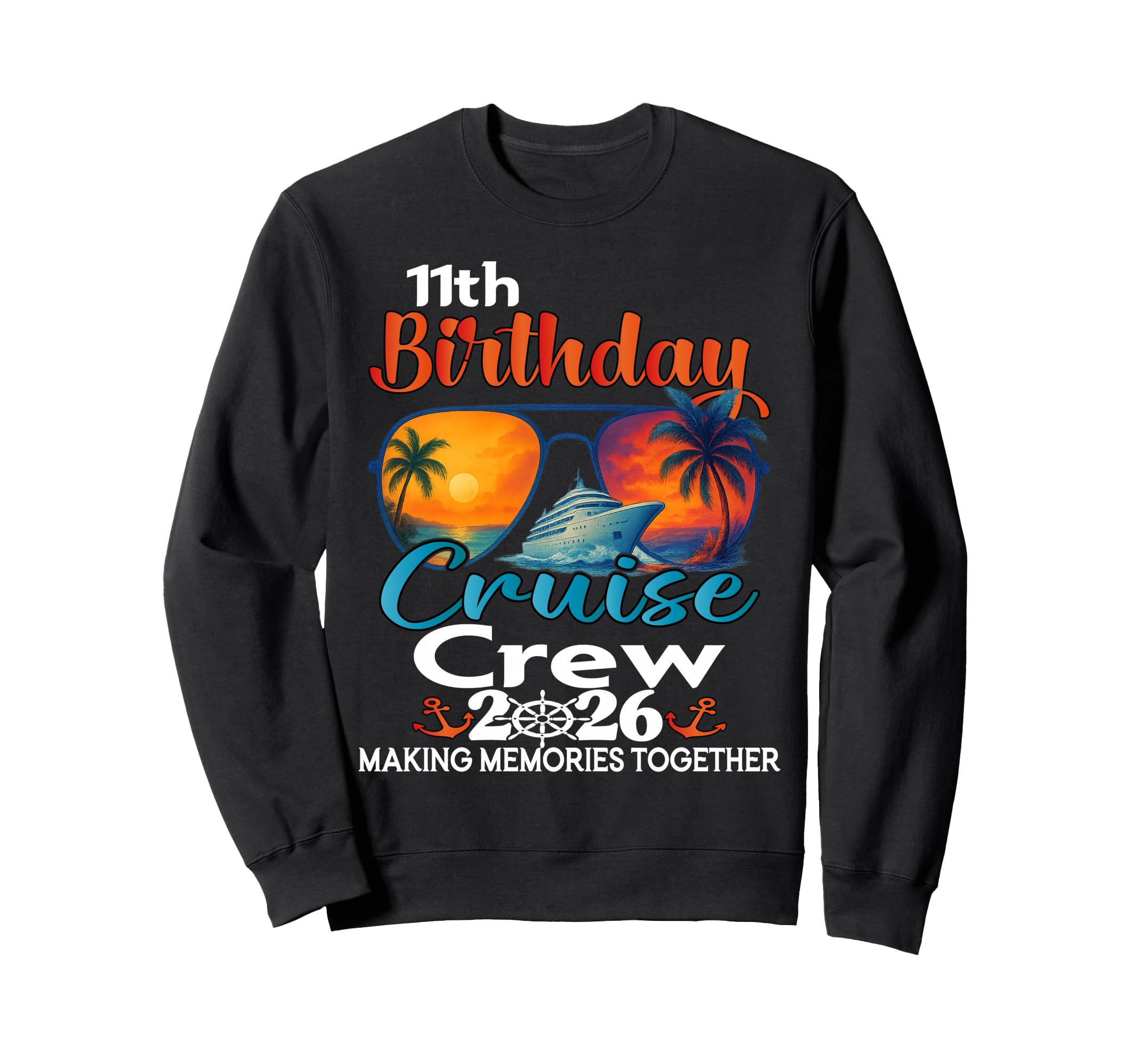 11Th Birthday Cruise Squad Friends Sweatshirt - Aesthetic Graphic Unisex - T-Shirt, Sweatshirt, Hoodie