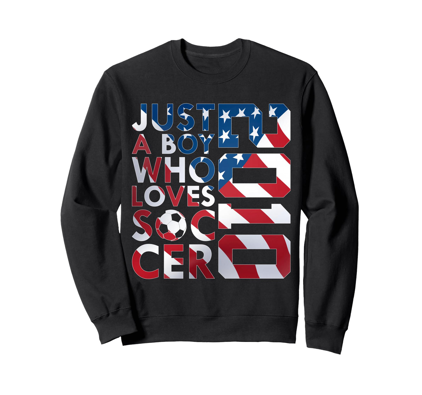 2010 Just Who Loves Soccer 16Th Sweatshirt - Novelty Apparel for Adults - T-Shirt, Sweatshirt, Hoodie