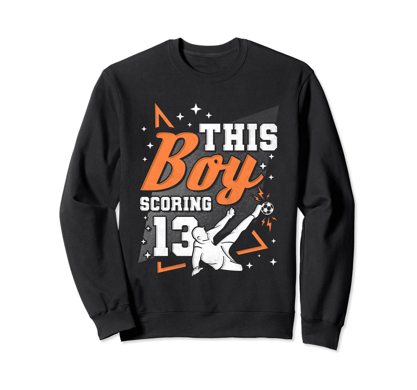 13Th Birthday This Scoring 13 Sweatshirt - Custom Art Print Men Women - T-Shirt, Sweatshirt, Hoodie