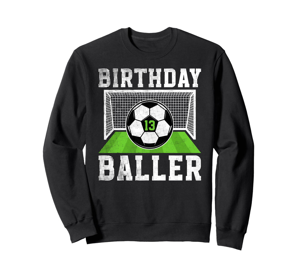 13Th Birthday Soccer 13 Year Old Sweatshirt - Graphic Print Men Women - T-Shirt, Sweatshirt, Hoodie