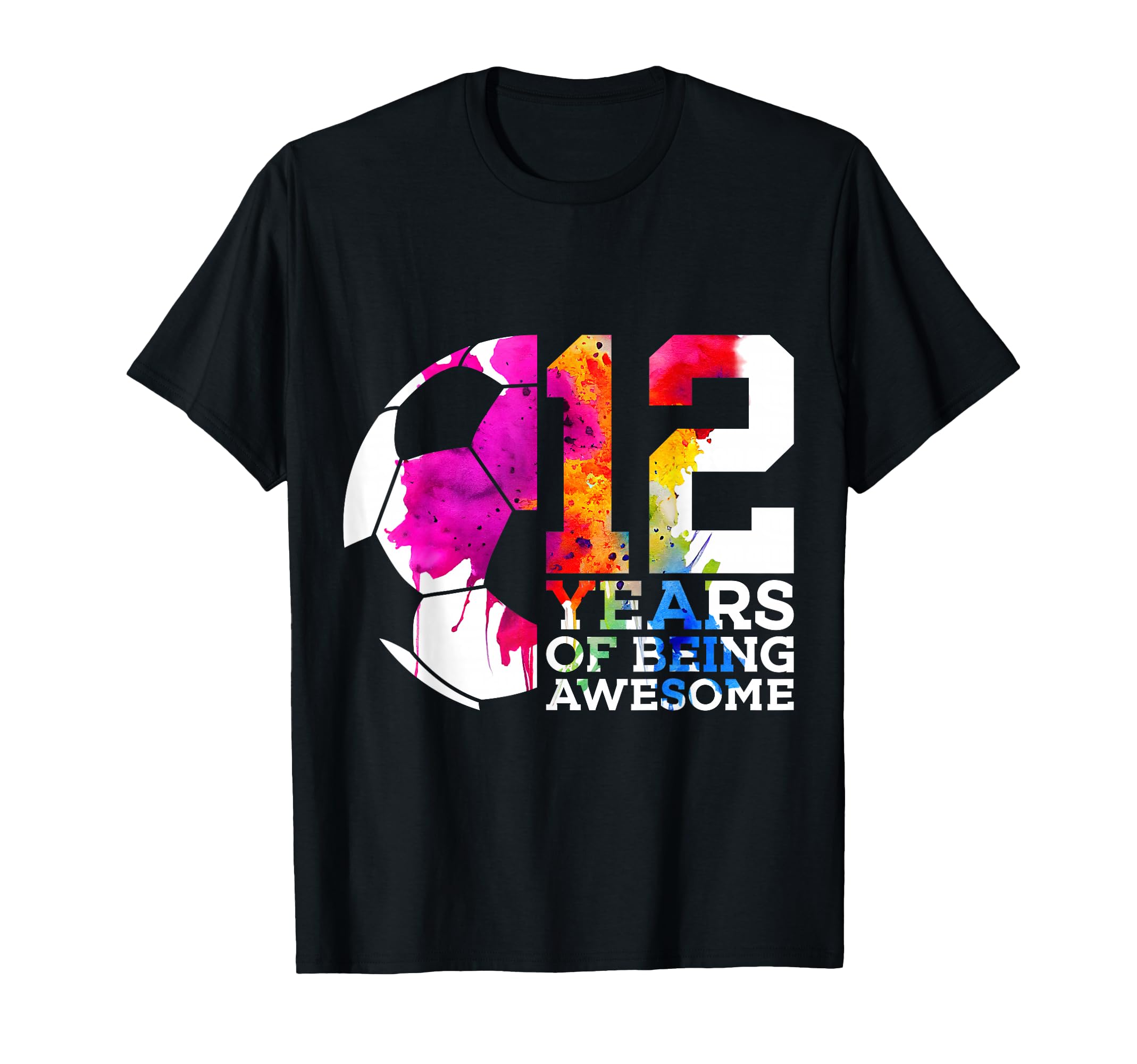 12 Years Being Awesome Soccer 12Th T-Shirt - Fun Novelty Design for Adults - T-Shirt, Sweatshirt, Hoodie