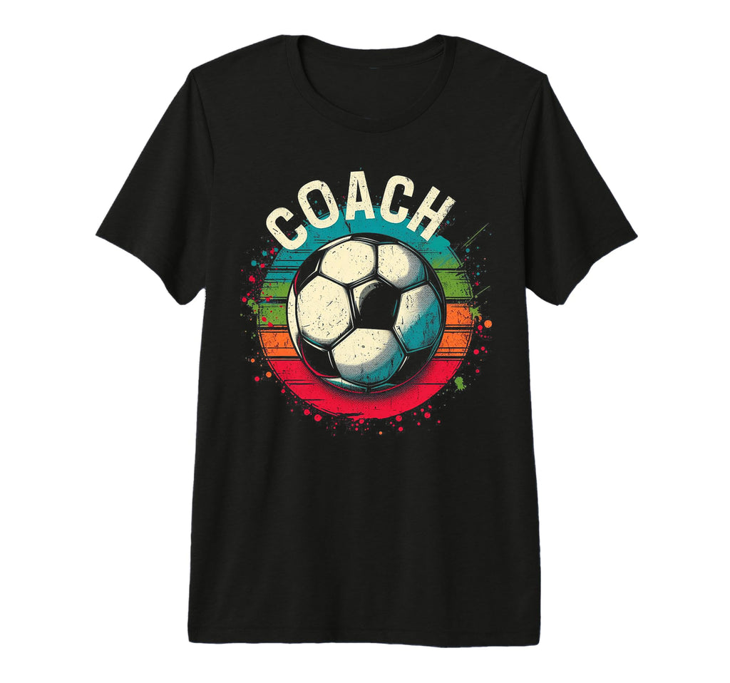 Soccer Coach Training Coaching T-Shirt - Novelty Apparel Men Women - T-Shirt, Sweatshirt, Hoodie