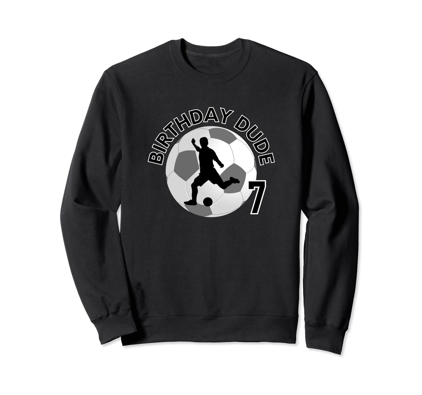 7 Year Old 7Th Birthday Dude Soccer Sweatshirt - Unique Graphic Unisex - T-Shirt, Sweatshirt, Hoodie