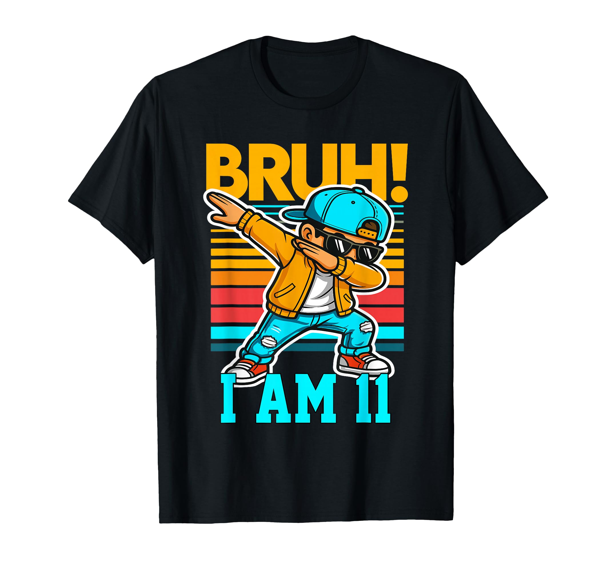 11 Year Old Birthday Dabbing Bruh Its My T-Shirt - Graphic Print Men Women - T-Shirt, Sweatshirt, Hoodie