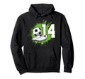 14 Soccer Birthday Gift Soccer Fan Hoodie - Graphic Print for Adults - T-Shirt, Sweatshirt, Hoodie