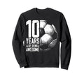 10Th Birthday Soccer Player Sweatshirt - Minimalist Print Men Women - T-Shirt, Sweatshirt, Hoodie