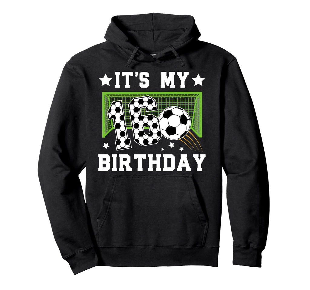 16Th Birthday Soccer 16 Year Old Hoodie - Aesthetic Graphic Men Women - T-Shirt, Sweatshirt, Hoodie