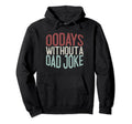 00 Days Without Dad Joke Funny Dad Hoodie - Trendy Graphic Men Women - T-Shirt, Sweatshirt, Hoodie