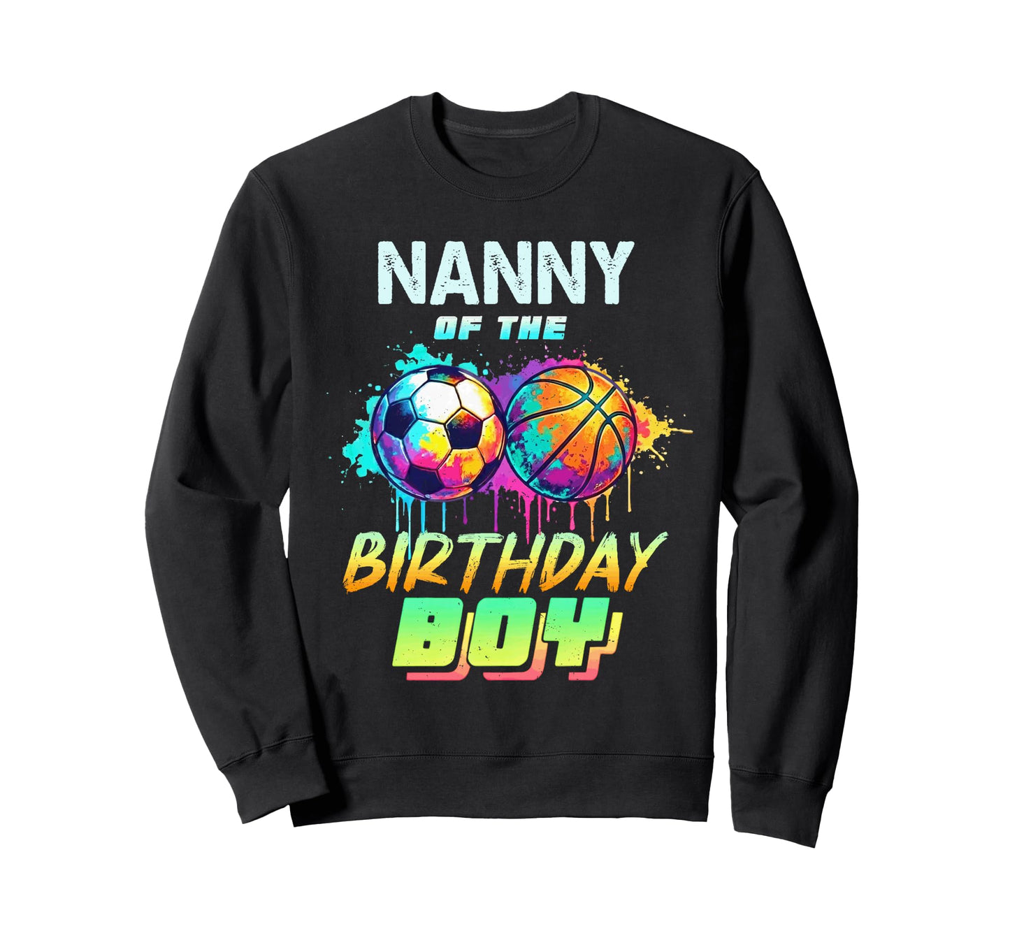 Nanny Birthday Basketball Soccer Sweatshirt - Minimalist Print for Adults - T-Shirt, Sweatshirt, Hoodie