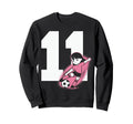 11 Soccer Birthday Gift Soccer Fan Sweatshirt - Fun Novelty Design Unisex - T-Shirt, Sweatshirt, Hoodie