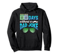 0 Days Without Dad Joke Fathers Day Dad Hoodie - Trendy Graphic Men Women - T-Shirt, Sweatshirt, Hoodie