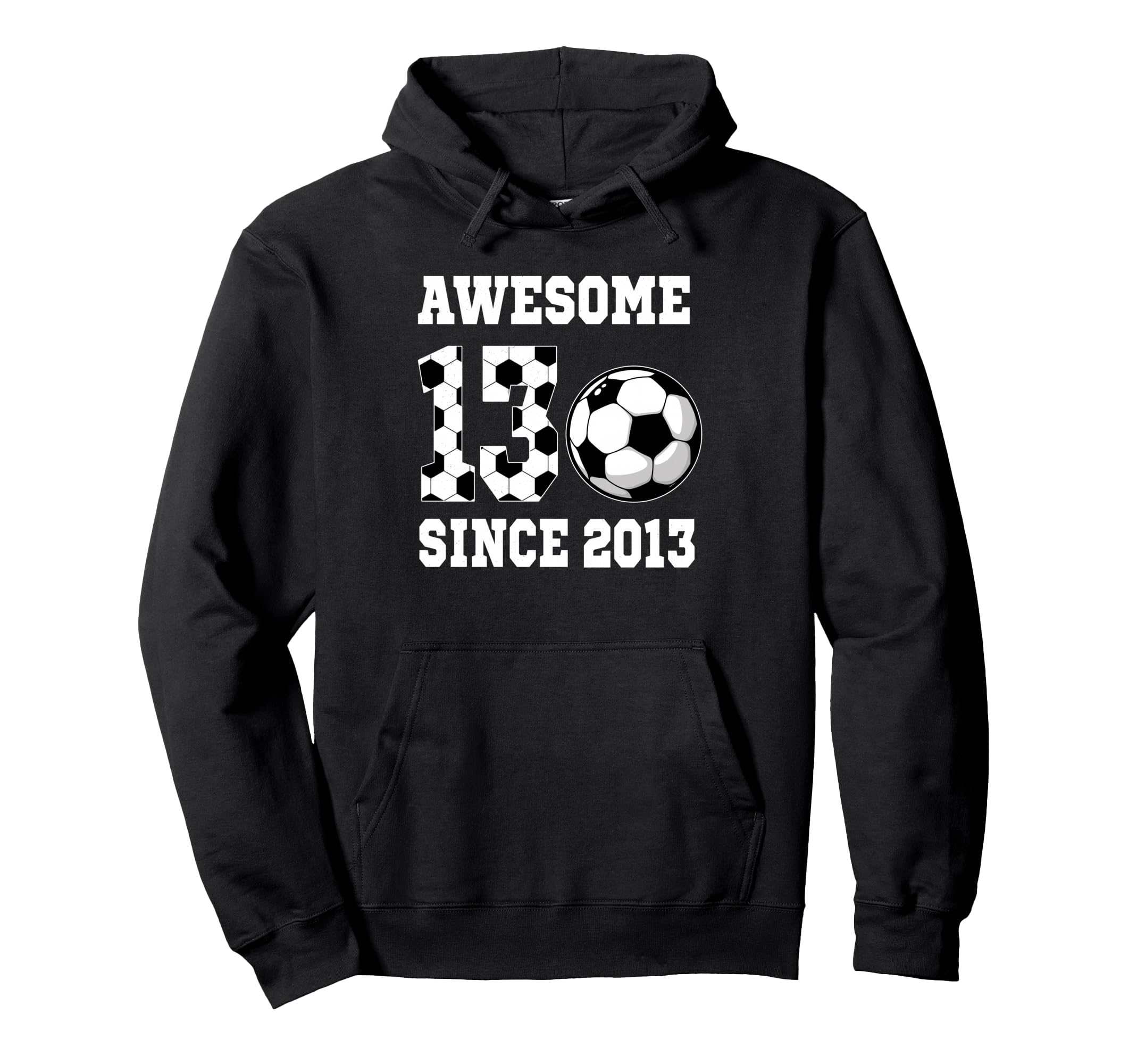 13 Years Old Birthday Soccer Awesome Hoodie - Aesthetic Graphic for Adults - T-Shirt, Sweatshirt, Hoodie
