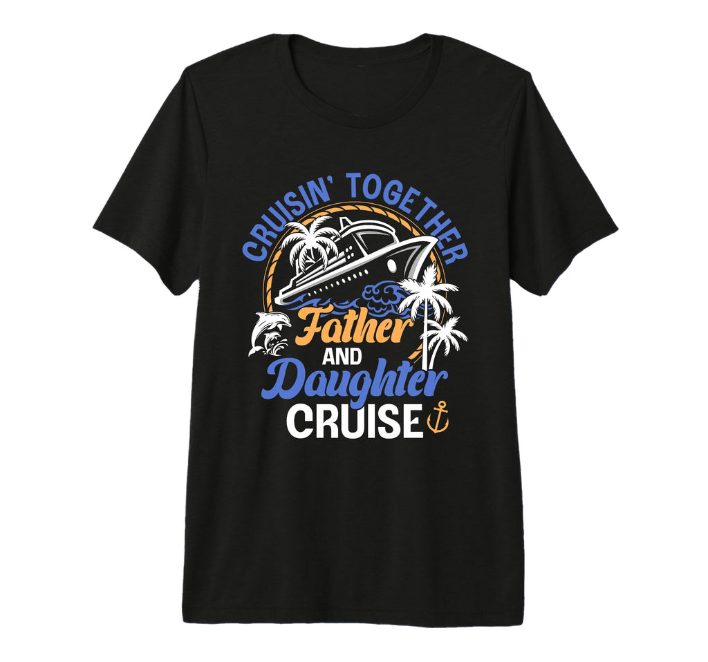 Mens Father And Daughter Cruise Trip T-Shirt - Streetwear Style for Adults - T-Shirt, Sweatshirt, Hoodie