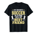 Soccer Player Calls Me Friend T-Shirt - Casual Everyday Wear for Adults - T-Shirt, Sweatshirt, Hoodie