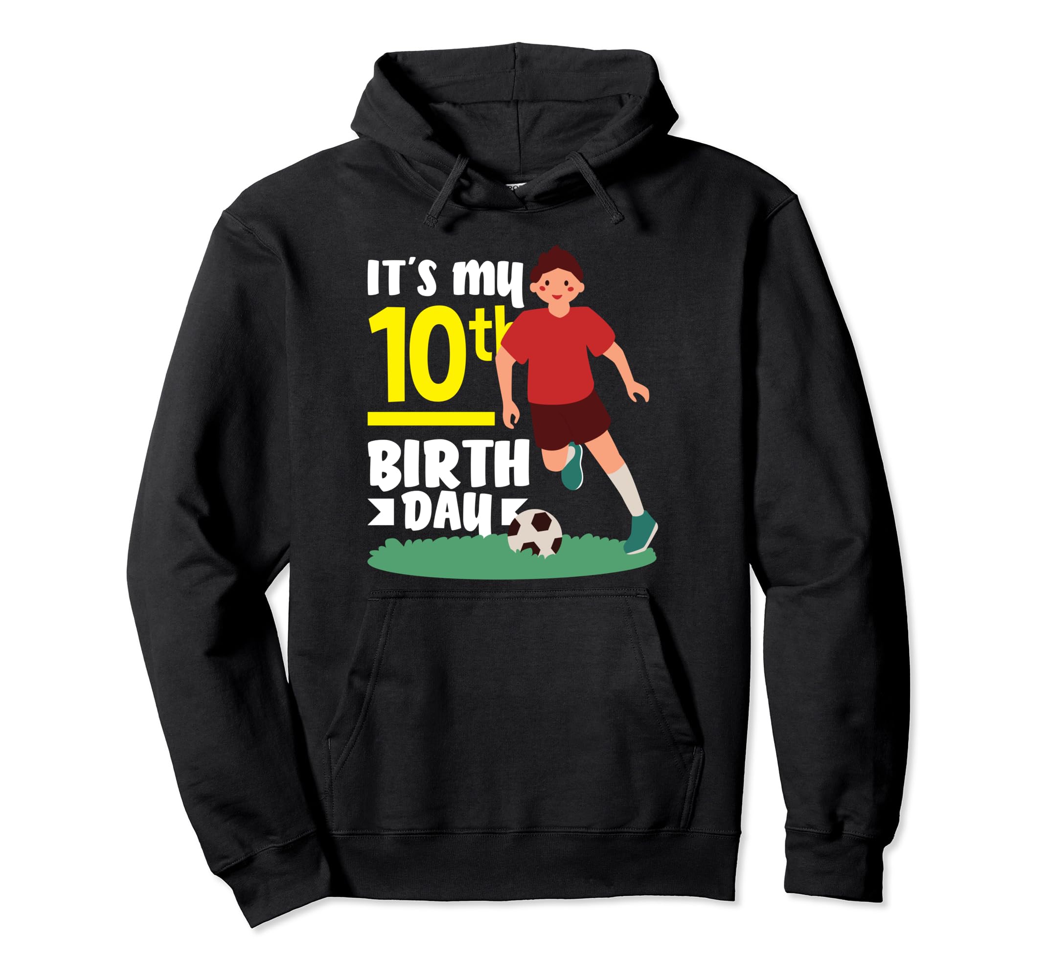 10Th Birthday 10 Years Soccer Hoodie - Casual Everyday Wear Unisex - T-Shirt, Sweatshirt, Hoodie