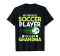 Soccer Player Calls Me Grandma Sports T-Shirt - Streetwear Style Unisex - T-Shirt, Sweatshirt, Hoodie