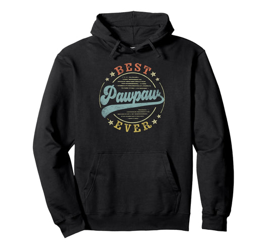 Best Pawpaw Ever Fathers Day Pawpaw Hoodie - Aesthetic Graphic Men Women - T-Shirt, Sweatshirt, Hoodie