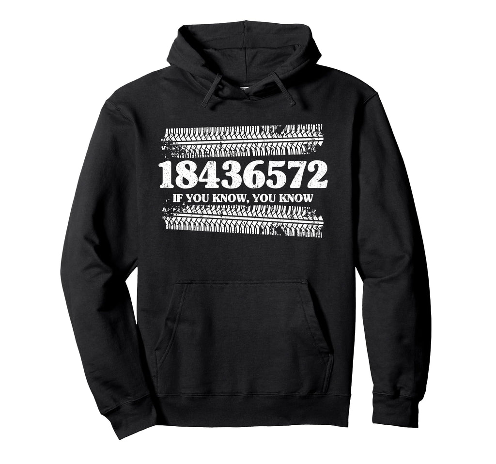 18436572 If You Know 18436572 Firing Hoodie - Custom Art Print Men Women - T-Shirt, Sweatshirt, Hoodie