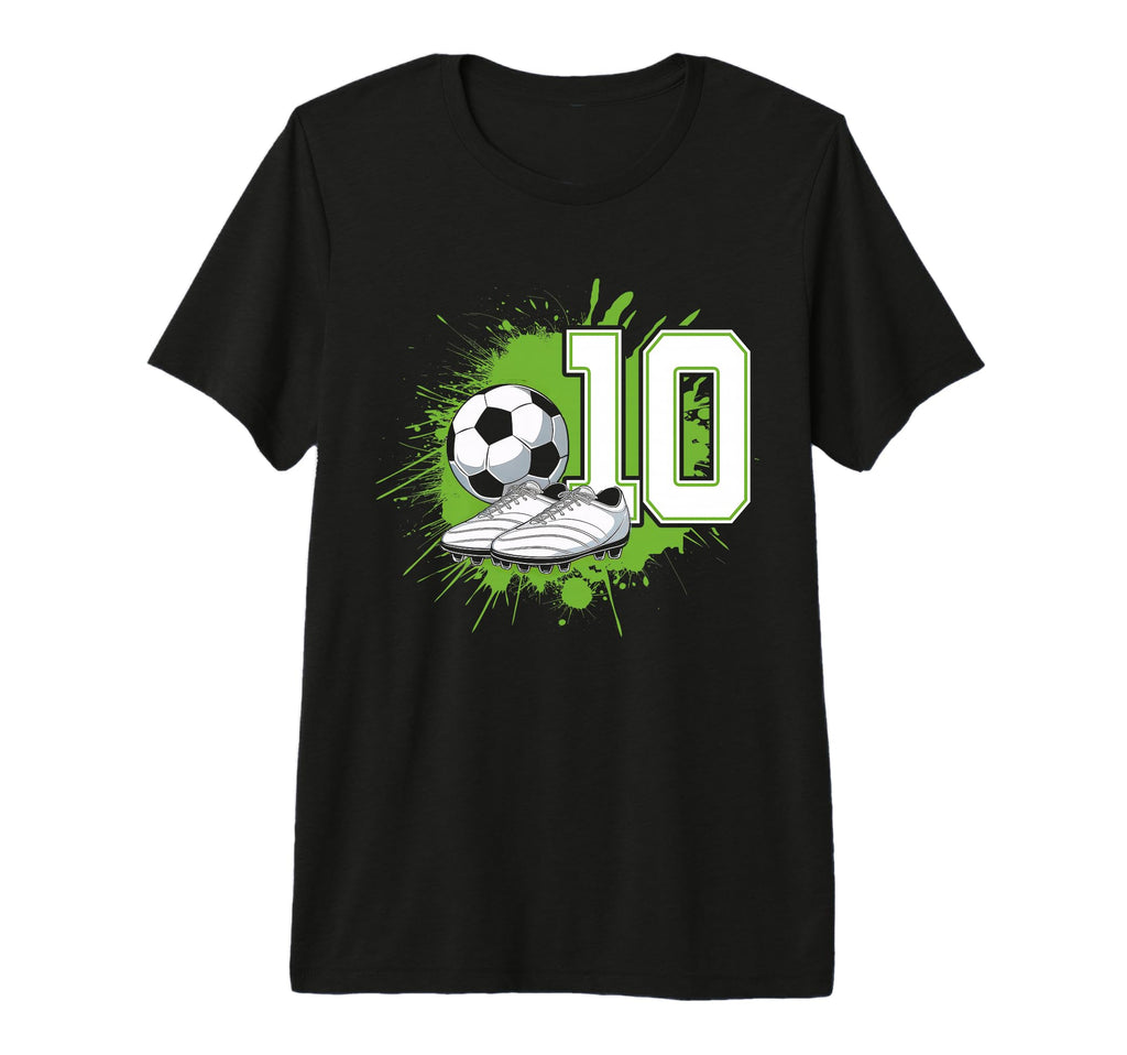10 Soccer Birthday Gift Soccer Fan T-Shirt - Custom Art Print Men Women - T-Shirt, Sweatshirt, Hoodie
