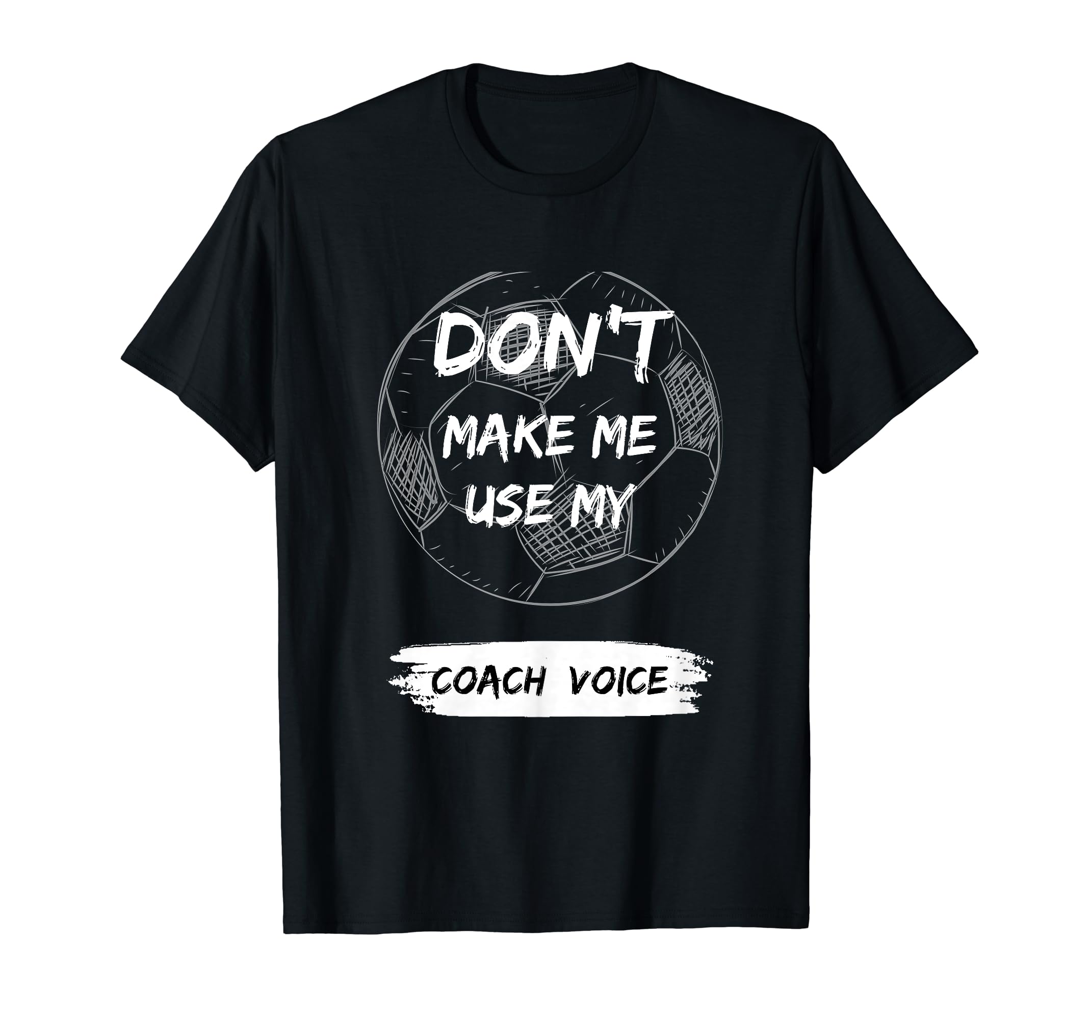 Soccer Coach Voice Yelling Football T-Shirt - Custom Art Print Unisex - T-Shirt, Sweatshirt, Hoodie