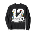 12 Soccer Birthday Gift Soccer Fan Sweatshirt - Graphic Print for Adults - T-Shirt, Sweatshirt, Hoodie