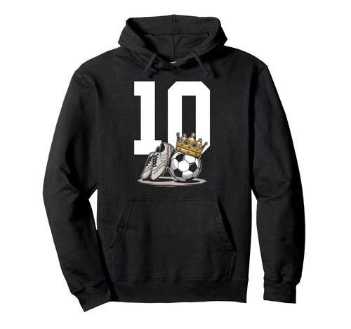 10 Soccer Birthday Gift Soccer Fan Hoodie - Novelty Apparel for Adults - T-Shirt, Sweatshirt, Hoodie