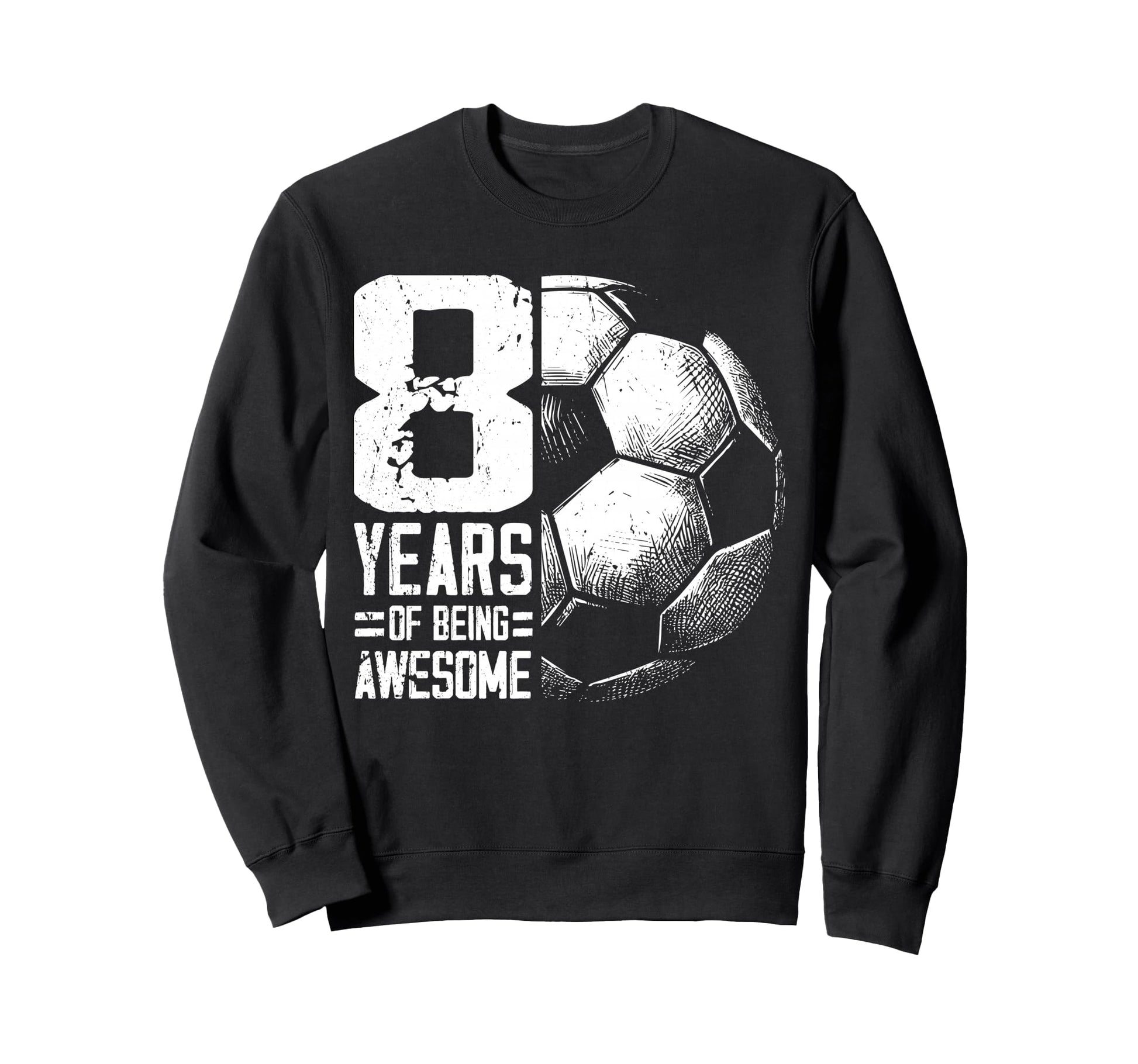 8Th Birthday Soccer Player Sweatshirt - Novelty Apparel for Adults - T-Shirt, Sweatshirt, Hoodie