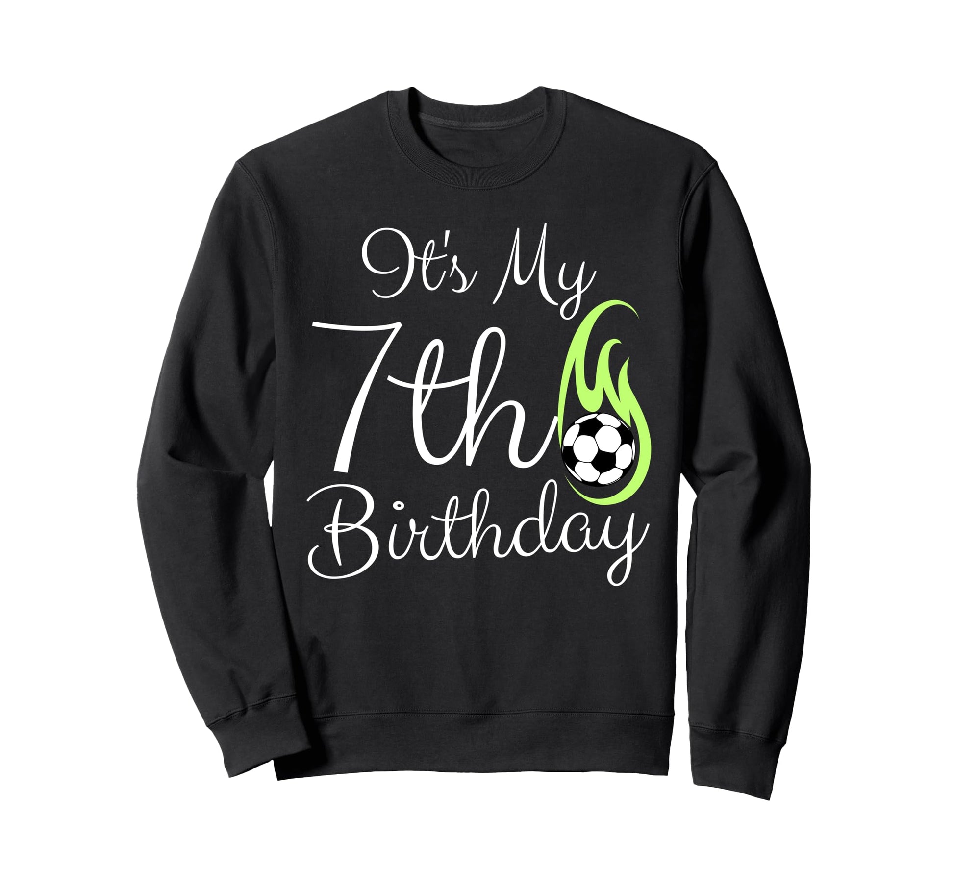 Its My 7Th Birthday Soccer Player Sweatshirt - Aesthetic Graphic Unisex - T-Shirt, Sweatshirt, Hoodie
