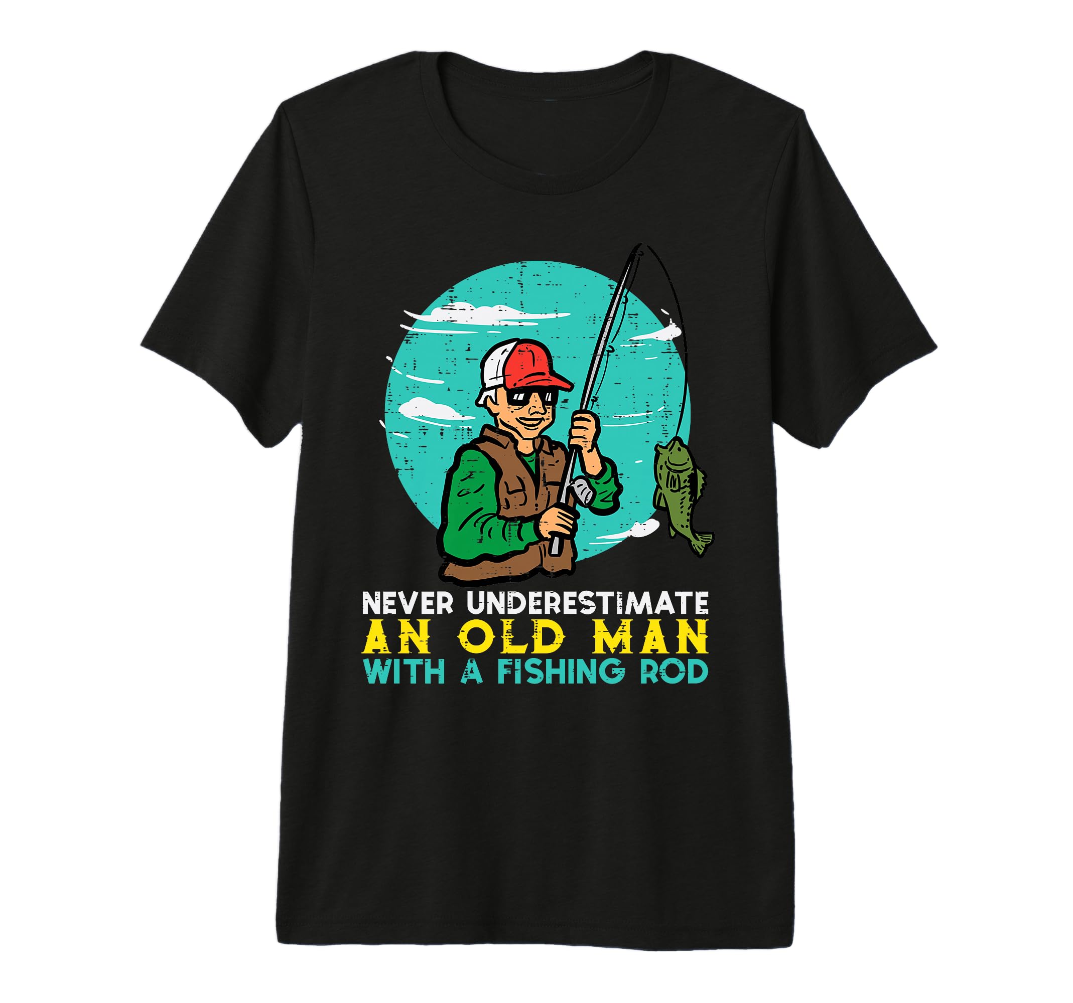 Never Underestimate Old Fishing Rod T-Shirt - Minimalist Print Men Women - T-Shirt, Sweatshirt, Hoodie