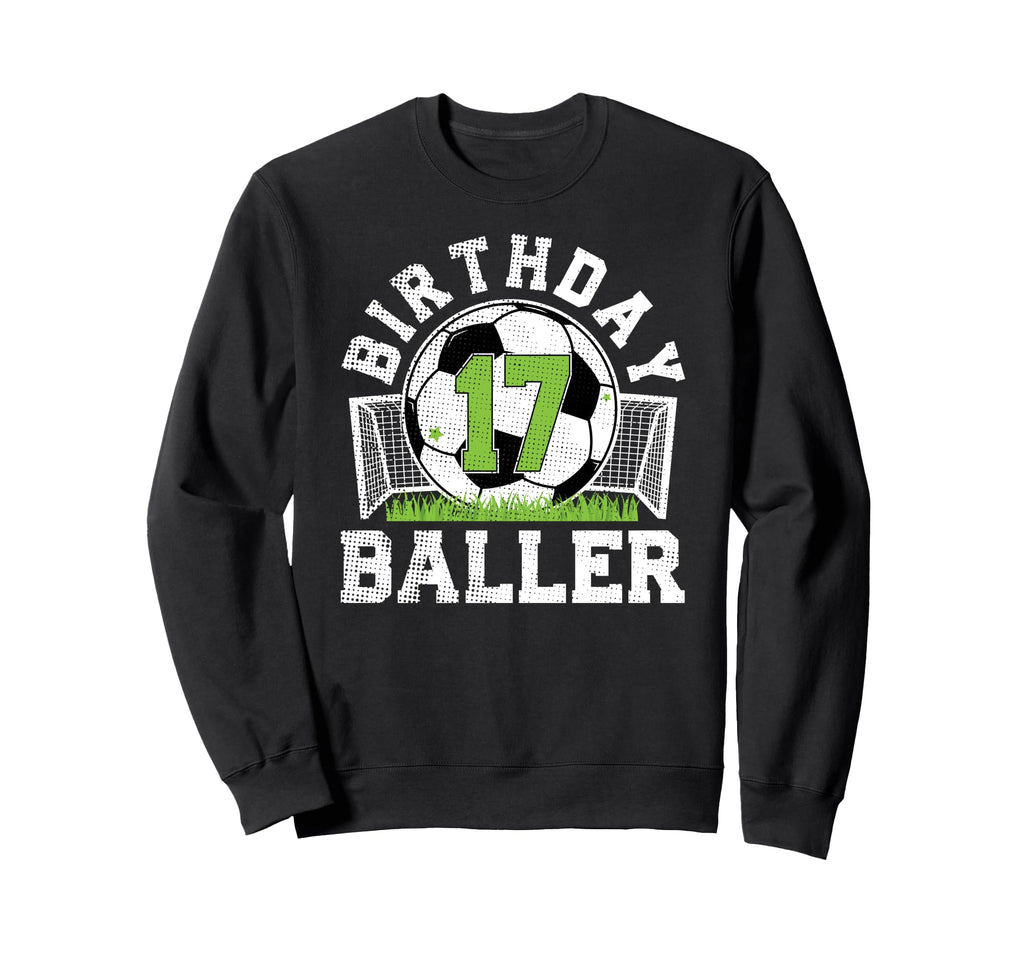 17Th Birthday Soccer Sweatshirt - Casual Everyday Wear for Adults - T-Shirt, Sweatshirt, Hoodie