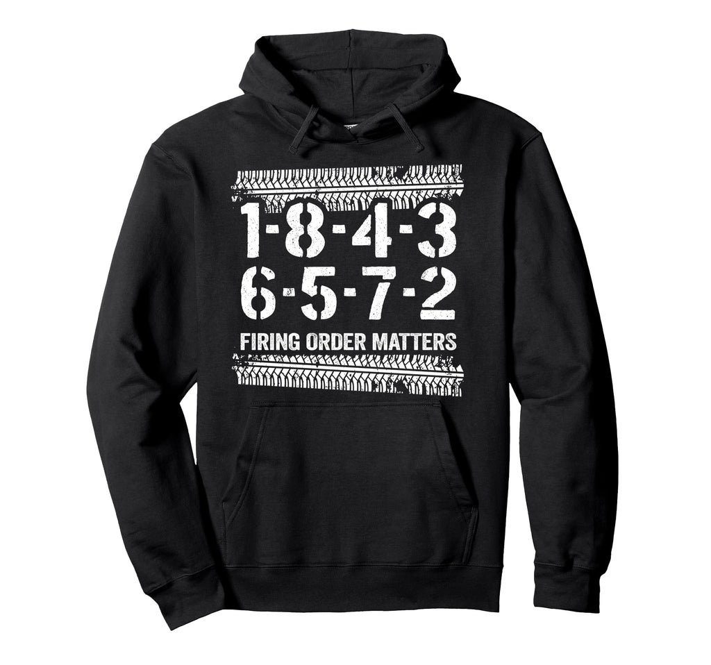 1 8 4 3 6 5 7 2 Firing Order Hoodie - Casual Everyday Wear Men Women - T-Shirt, Sweatshirt, Hoodie