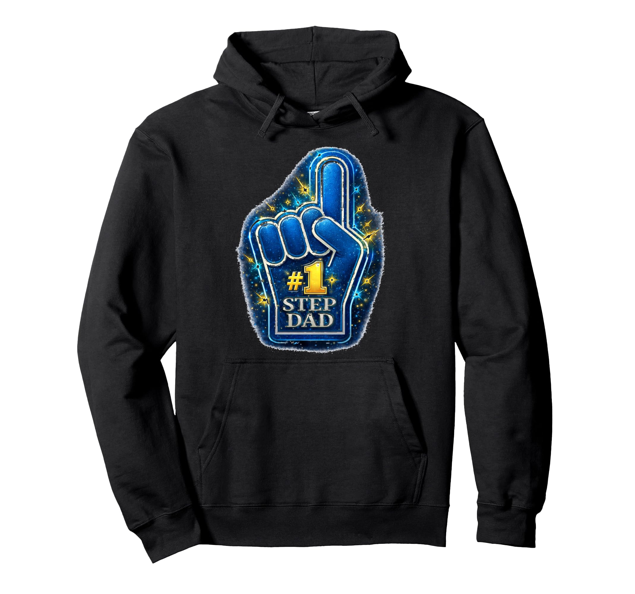 1 Step Dad Foam Finger Statement Hoodie - Streetwear Style Men Women - T-Shirt, Sweatshirt, Hoodie