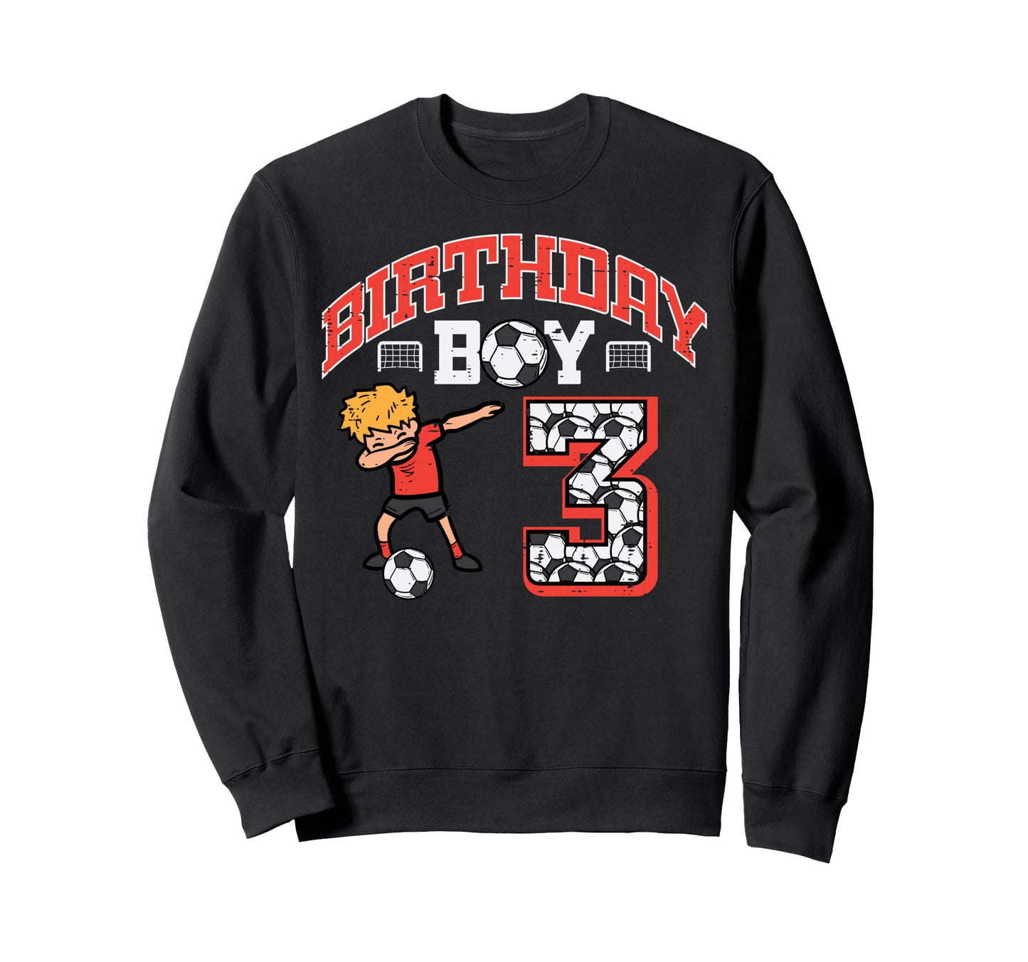 Birthday 3 Soccer Dab 3Rd Three Year Sweatshirt - Unique Graphic Men Women - T-Shirt, Sweatshirt, Hoodie