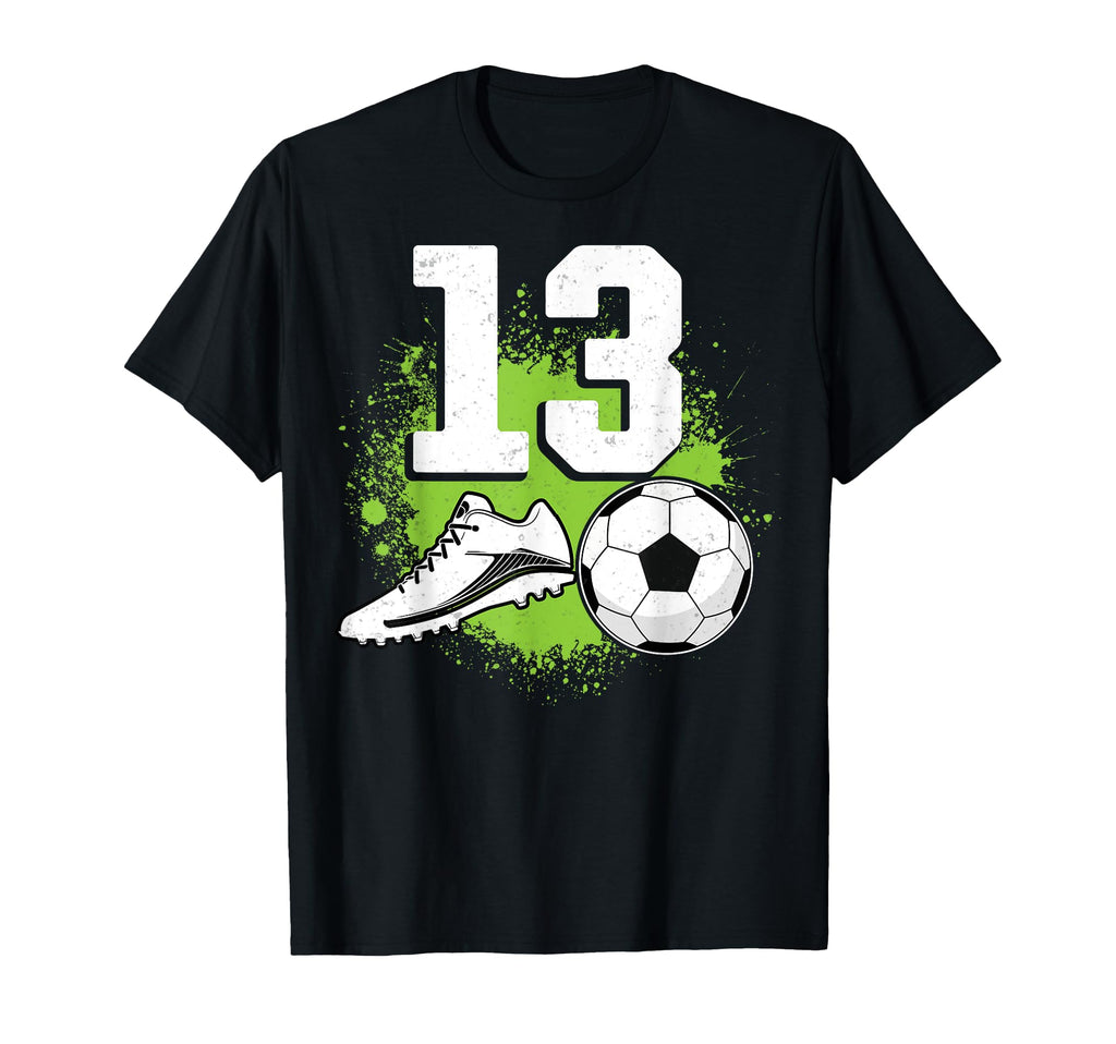 13Th Birthday Soccer Lover Sports 13 Years T-Shirt - Graphic Print Unisex - T-Shirt, Sweatshirt, Hoodie